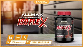 Allmax Nutrition Isoflex - Sữa Whey Protein Isolate hoàn chỉnh nhất | iFitness.vn