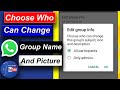 Whatsapp group privacy setting || who can change whatsapp group name and whatsapp group picture