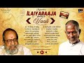 maestro super hits of vaali isaignani ilaiyaraaja 80s u0026 90s hits evergreen tamil songs