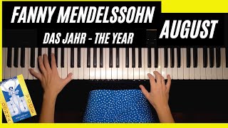 Ep. 41. Fanny Mendelssohn Das Jahr (The Year). August. Anna Shelest, piano