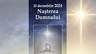 Nașterea Domnului | 25 Decembrie 2024 | Lumina Speranței