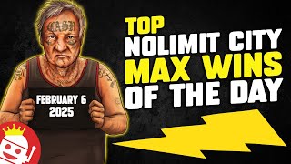 Top Nolimit City Max Wins of The Day | FEB 6, 2025