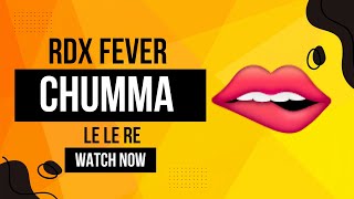 chumma le le re | Rdx Fever Song | Hip Hop Song | Song 2024 | love Song | nmNew song