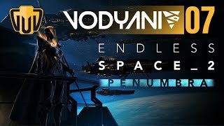 07 Endless Space 2 Penumbra Lets Play Vodyani | Diving Into Patch 1.4.21 Cleansing the Starlanes