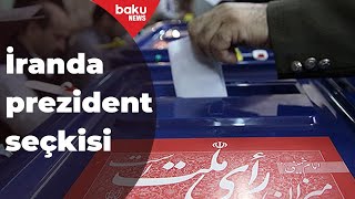 İranda prezident seçkisi başlayıb - Baku TV