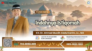 INDAHNYA ISTIQOMAH | KH. Dr. Ahmad Muslih Abdul karim, Lc., MA