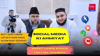 Mojuda Dor Me Social Media Ka kirdar Or Aamir Studio YouTube Taruf  Me By Mufti Aarif Usmani