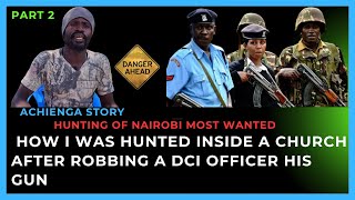 How i was hunted inside a church  after robbing a dci officer his gun