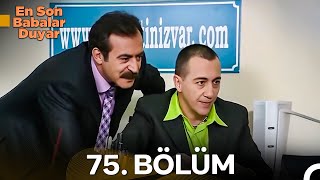 En Son Babalar Duyar 75. Bölüm