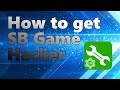 How to get SB Game Hacker-xAx