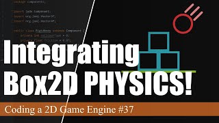 Integrating JBox2D in our Engine | Coding a 2D Game Engine in Java #37