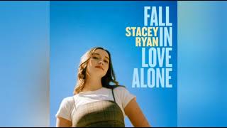 Stacey Ryan - Fall In Love Alone (Audio) (2022)