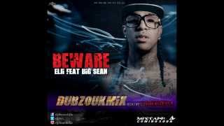 Beware - Elji Beatzkilla,,feat Big Sean (Remix)*