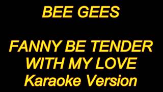 Bee Gees - Fanny Be Tender With My Love (Karaoke Lyrics) NEW!!