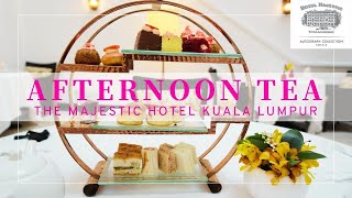 【マレーシア移住】マジェスティックホテルでアフタヌーンティー/Afternoon Tea @The Majestic Hotel Kuala Lumpur