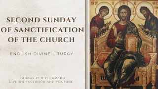 Divine Liturgy (English) | 21.11.2021 Second Sunday of Sanctification of The Church