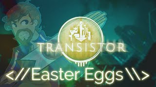 Transistor: Recursion Easter Eggs