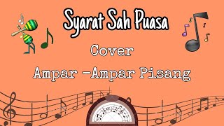 Lagu syarat sah puasa | cover ampar-ampar pisang | lagu anak