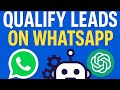 This AI Qualifies Your WhatsApp Leads for You!
