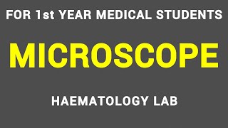 MICROSCOPE | HAEMATOLOGY LAB | PHYSIOLOGY PRACTICALS