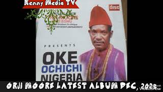 OKE' OCHICHI BY STATE ORJI MOORE || UKWUANI HIGHLIFE || NDOKWA MUSIC ||