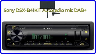 BEWERTUNG (2024): Sony DSX-B41KIT Autoradio mit DAB+. WESENTLICHE Einzelheiten