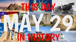 May 29 - This Day in History