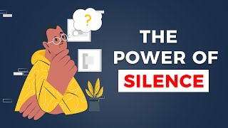 5 Ways to Use Silence to Increase Your Power and Authority