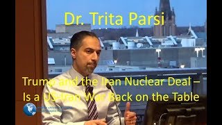 Dr. Trita Parsi: Trump and the Iran Nuclear Deal – Is a US-Iran War Back on the Table?
