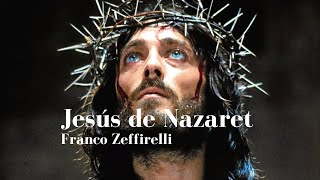 JESUS DE NAZARET Franco Zeffirelli Full HD