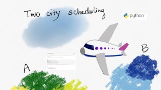 Two City Scheduling (LeetCode 1029/Python)