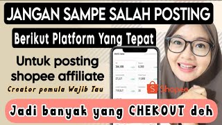 CARA DAPET KOMISI DARI SHOPEE AFFILIATE❗WAJIB TAU PLATFORM YANG TEPAT BIAR BANYAK YG CHEKOUT