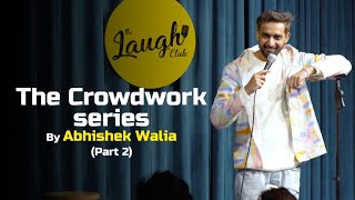 The CrowdWork Series | Part 2 | Abhishek Walia | Standup Comedy 2021