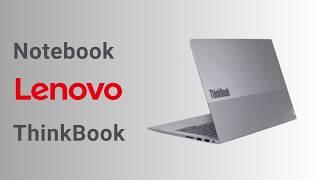 ThinkBook Lenovo: Melhor Notebook Custo-Benefício para Produtividade?