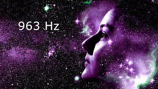 963 Hz Connect to Spirit Guides • Frequency of GODS • Meditation and Healing