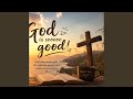 God is soooo good