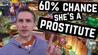 LAS VEGAS - 60% Chance She's A SEX WORKER  (+ MORE TIPS for Newbies)