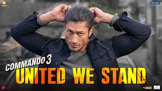 Commando 3 | United We Stand | Vidyut, Adah, Angira, Gulshan|Vipul Amrutlal Shah | In Cinemas Now