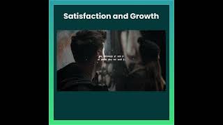 satisfaction and growth