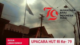 Upacara HUT RI Ke-79 Dusun Lemah Duwur RW.01 .SITIINGGIL - SITIREJO -WAGIR 2024