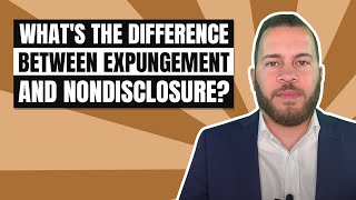 What Is The Difference Between Expungement And Nondisclosure