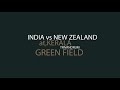 Green field stadium's 1st international match IND vs NZ