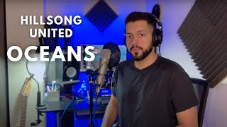 The Most Beautiful Song Ever | 'Oceans - Hillsong United' Luke Silva Cover