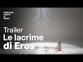 The Mesmerising Le lacrime di Eros | Trailer |  Dutch National Opera