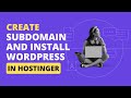 How to Create a Subdomain In Hostinger and Install WordPress (Hostinger Tutorials)