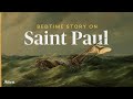 Bedtime Story on St. Paul | Catholic Sleep Story for Peace and Life