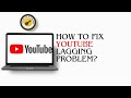 How To Fix YouTube Lagging Problem 2024