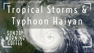 Tropical Storms & Typhoon Haiyan, 2013 - SUNDAY MORNING COFFEE - AQA GCSE 9-1 Geography 2021