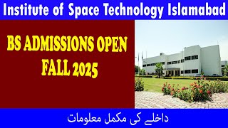 Institute of Space Technology Admissions 2025 | BS Open Admissions 2025 | All open Admissions | IST