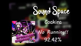 Coakira - No Running!! | S-  92.42% Sound Space